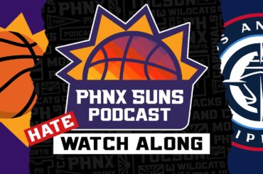 Phoenix Suns @ Los Angeles Clippers WATCHALONG | PHNX Suns Podcast
