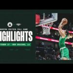 Boston Celtics beat the New Orleans Pelicans 122 - 90 | Extended Highlights