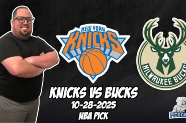 New York Knicks vs Milwaukee Bucks 10/28/25 NBA Free Picks & Prediction | NBA Betting Tips