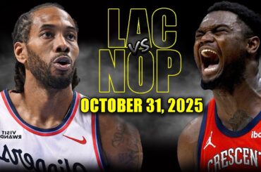Los Angeles Clippers vs New Orleans Pelicans Full Game Highlights - October 31, 2025 | NBA Season