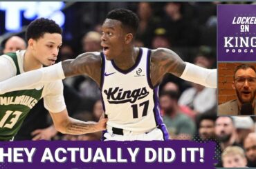 The Sacramento Kings FINALLY Close Out a Win in Milwaukee! | Locked On Kings