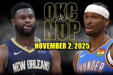 Oklahoma City Thunder vs New Orleans Pelicans Full Game Highlights - November 2, 2025 | NBA Season