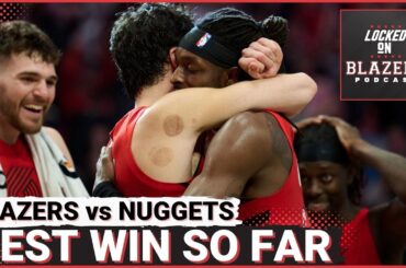 Trail Blazers Top Nuggets In Crunch Time to Earn their BEST WIN of the Young Season