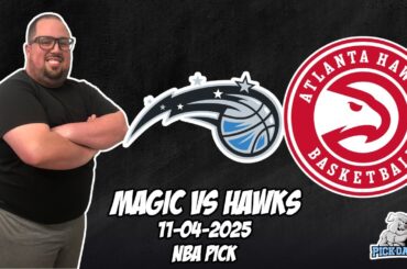 Orlando Magic vs Atlanta Hawks 11/4/25 NBA Free Picks & Prediction | NBA Betting Tips