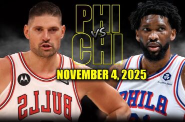 Philadelphia 76ers vs Chicago Bulls Full Game Highlights - November 4, 2025 | NBA Season