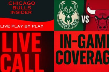 LIVE: Chicago Bulls vs Milwaukee Bucks | Play-By-Play & Reactions!
