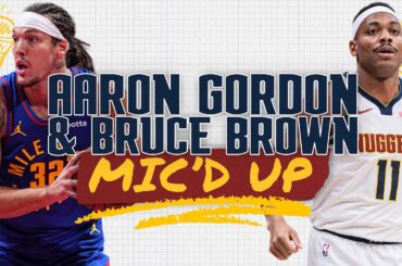 Denver Nuggets All-Access Audio 🔊 | Bruce Brown & Aaron Gordon