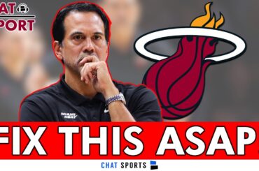 The Miami Heat Have A MAJOR PROBLEM They Need To Fix ASAP!