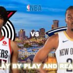 Portland Trail Blazers vs New Orleans Pelicans Live Play-By-Play & Reactions