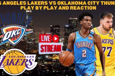 *LIVE* | Los Angeles Lakers Vs Oklahoma City Thunder Play By Play & Reaction #nba