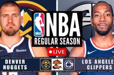 NBA Live: Denver Nuggets vs Los Angeles Clippers | Play-By-Play Scoreboard 2025