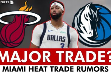 Trade For Anthony Davis? MAJOR Miami Heat Trade Rumors