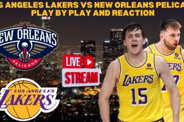 *LIVE* | Los Angeles Lakers Vs New Orleans Pelicans Play By Play & Reaction #nba