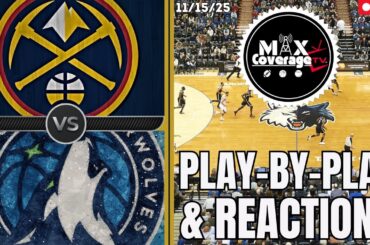 🔴LIVE - Denver Nuggets vs Minnesota Timberwolves - Play-By-Play & Reactions (11/15/25)