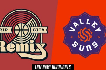 Rip City Remix vs. Valley Suns - Game Highlights
