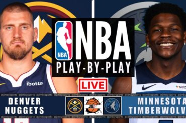 NBA LIVE: Denver Nuggets vs Minnesota Timberwolves | Play-by-Play Scoreboard & Stats Today
