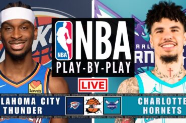 NBA LIVE: Oklahoma City Thunder vs Charlotte Hornets | Play-by-Play Scoreboard & Stats Today