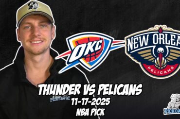 Oklahoma City Thunder vs New Orleans Pelicans 11/17/25 NBA Free Picks & Prediction | NBA Tips