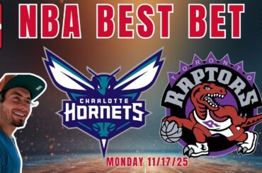 NBA Picks - Charlotte Hornets vs Toronto Raptors Prediction | Griffin Murphy NBA Best Bets 11/17/25