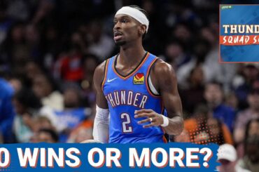 THUNDER SQUAD SHOW: The Oklahoma City Thunder CAN WIN 70+ Games | Ajay Mitchell HAS ARRIVED
