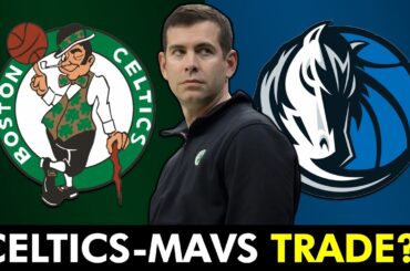 Boston Celtics Making HUGE TRADE With Dallas Mavericks After New Reports? Celtics Rumors