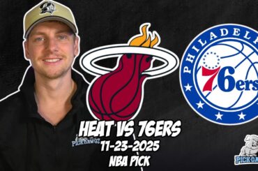 Miami Heat vs Philadelphia 76ers 11/23/25 NBA Free Picks & Prediction | NBA Betting Tips