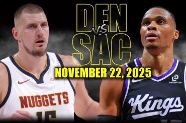 Denver Nuggets vs Sacramento Kings Full Game Highlights - November 22, 2025 | NBA Season