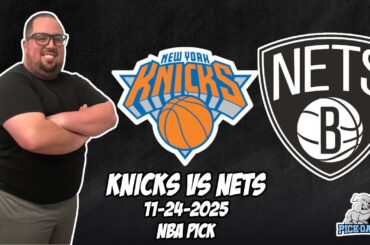 New York Knicks vs Brooklyn Nets 11/24/25 NBA Free Picks & Prediction | NBA Betting Tips