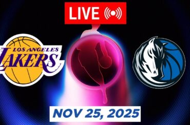 NBA LIVE! Los Angeles Lakers vs Dallas Mavericks November 25, 2025 | 2025 NBA Season Live 2K