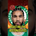 Roasting the Boston Celtics #nba #basketball #shorts #boston