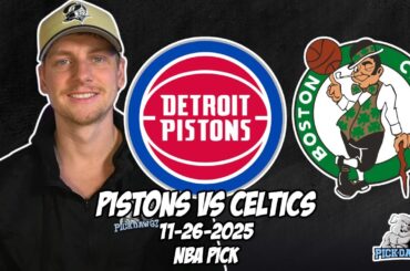 Detroit Pistons vs Boston Celtics 11/26/25 NBA Free Picks & Prediction | NBA Betting Tips