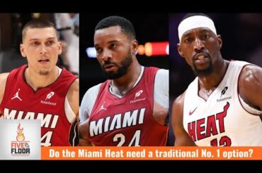 Do the Miami Heat need a traditional No. 1 option? | Five on the Floor
