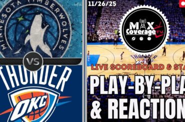 🔴LIVE - Minnesota Timberwolves vs Oklahoma City Thunder - Play-By-Play & Reactions (11/26/25)