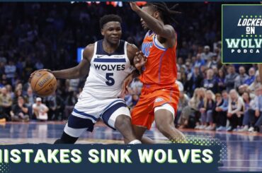 Minnesota Timberwolves Take Thunder to the Wire, But INFURIATING MISTAKES Persist