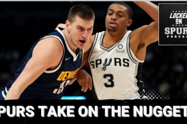 San Antonio Spurs face the Denver Nuggets