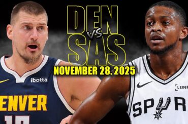 Denver Nuggets vs San Antonio Spurs Full Game Highlights - November 28, 2025 | NBA Season