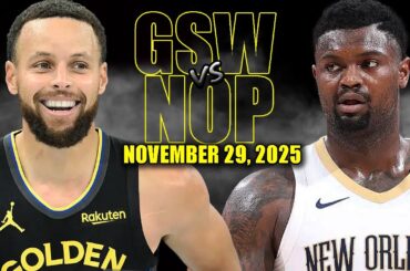 Golden State Warriors vs New Orleans Pelicans Full Game Highlights - November 29, 2025 | NBA Season