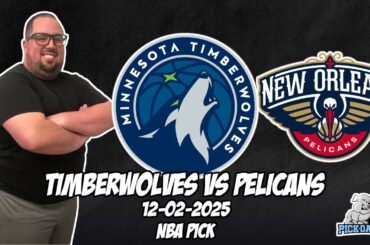 Minnesota Timberwolves vs New Orleans Pelicans 12/2/25 NBA Free Picks & Prediction | NBA Tips