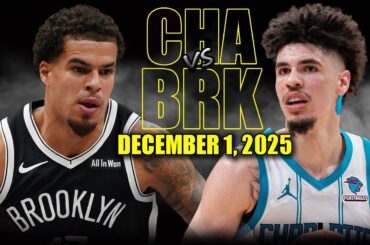 Charlotte Hornets vs Brooklyn Nets Full Game Highlights - December 1, 2025 | NBA Season