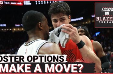 Do the Trail Blazers Need to Make a Move? | Roster Options and Trade Possibilities