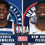 Minnesota Timberwolves vs New Orleans Pelicans | NBA Live Today | Play-By-Play Scoreboard 2025