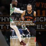 THIS IS WHY The Knicks Lost To The Celtics