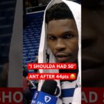 Anthony Edwards after 44pts "I shoulda had 50" 😂
