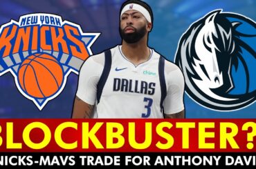 🚨Knicks Insider LINKS Anthony Davis Trade To New York | NY Knicks Rumors