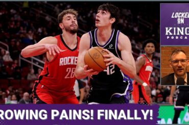 FINALLY! Some Actual Growing Pains for the Sacramento Kings! | Locked On Kings