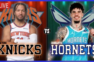 New York Knicks VS Charlotte Hornets LIVE Play-By-Play | Pre and Post Game Coverage!