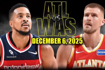 Atlanta Hawks vs Washington Wizards Full Game Highlights – December 6, 2025 | NBA Season