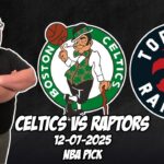 Boston Celtics vs Toronto Raptors 12/7/25 NBA Free Picks & Prediction | NBA Betting Tips