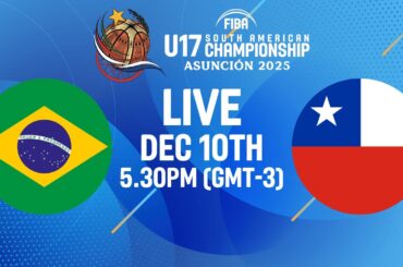 LIVE - Brazil v Chile | FIBA U17 South American Championship 2025 | Group Phase
