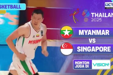 🔴 LIVE BASKETBALL (MENS) | SINGAPORE VS  MYANMAR | 33RD SEA GAMES THAILAND 2025
